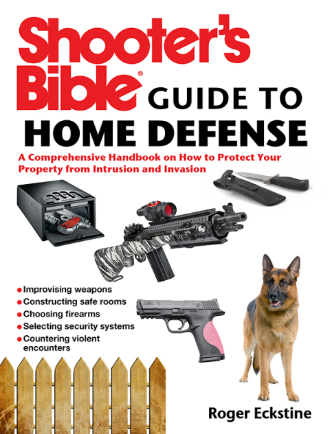 Shooter's Bible Guide to Home Defense: A Comprehensive Handbook on How to Protect Your Property from Intrusion and Invasion - FULL INSTANT DOWNLOAD | PDF DOCX EPUB