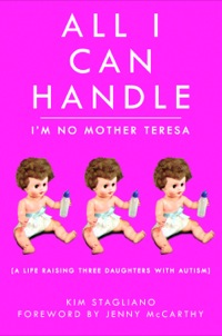 Cover image: All I Can Handle: I'm No Mother Teresa 9781616080693