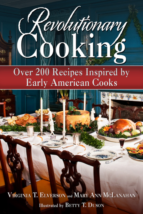Revolutionary Cooking: Over 200 Recipes Inspired by Colonial Meals - FULL INSTANT DOWNLOAD | PDF DOCX EPUB