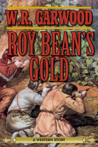 Cover image: Roy Bean's Gold 9781620878279