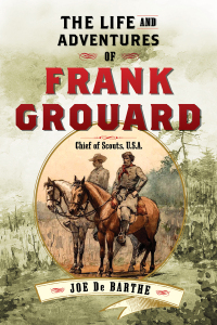 Cover image: The Life and Adventures of Frank Grouard 9781626365537