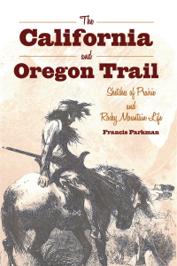 Cover image: The California and Oregon Trail 9781626365544
