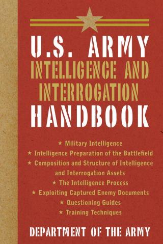 Cover image: U.S. Army Intelligence and Interrogation Handbook 9781626360983