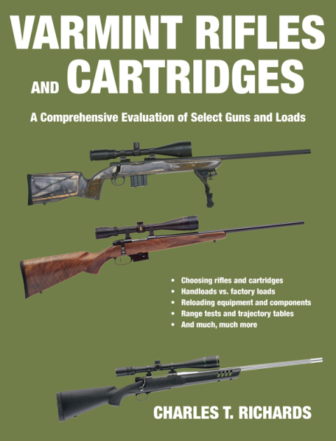 Varmint Rifles and Cartridges: A Comprehensive Evaluation of Select Guns and Loads - FULL INSTANT DOWNLOAD | PDF DOCX EPUB