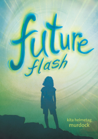 Cover image: Future Flash 9781510710115