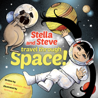 Cover image: Stella and Steve Travel through Space! 9781628738155