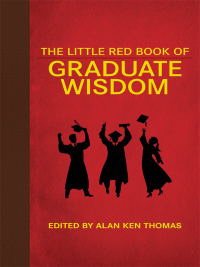 Cover image: The Little Red Book of Graduate Wisdom 9781628736267
