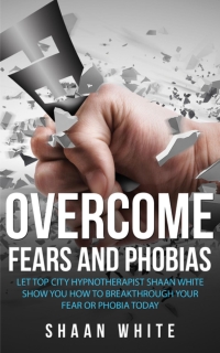 Omslagafbeelding: Overcome Fears And Phobias 9781628840285