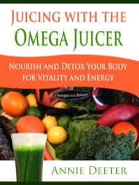 Cover image: Juicing with the Omega Juicer 9781628840612