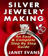 Omslagafbeelding: Silver Jewelry Making: An Easy & Complete Step by Step Guide 9781628840766