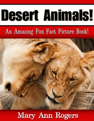 Cover image: Desert Animals: An Amazing Fun Fact Picture Book 9781628841497