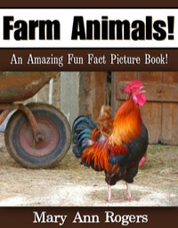 Cover image: Farm Animals: An Amazing Fun Fact Picture Book 9781628841558