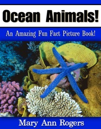 Cover image: Ocean Animals: An Amazing Fun Fact Picture Book 9781628841718