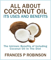 صورة الغلاف: All About Coconut Oil 9781628842036