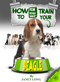Cover image: How to Train your Beagle 9781628842647