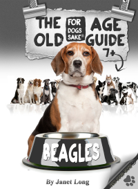 Imagen de portada: The Beagle Old Age Care Guide 7+ 9781628842708