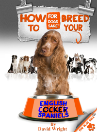 Omslagafbeelding: How to Breed your English Cocker Spaniel 9781628842722