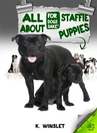 Cover image: All About Staffordshire Bull Terrier Puppies 9781628842869