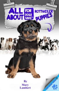 表紙画像: All About Rottweiler Puppies 9781628843064