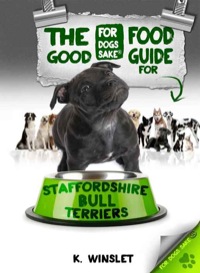 Imagen de portada: The Staffordshire Bull Terrier Good Food Guide 9781628843101