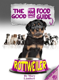 Imagen de portada: The Rottweiler Good Food Guide 9781628843125