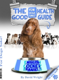 Titelbild: The English Cocker Spaniel Good Health Guide 9781628843224