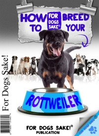 Cover image: How to Breed your Rottweiler Responsibly 9781628843248