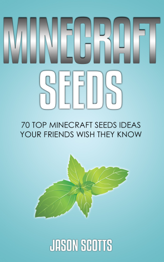 Imagen de portada: Minecraft Seeds: 70 Top Minecraft Seeds Ideas Your Friends Wish They Know 9781628844436