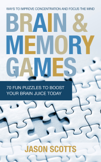 Imagen de portada: Brain and Memory Games: 70 Fun Puzzles to Boost Your Brain Juice Today 9781628844931