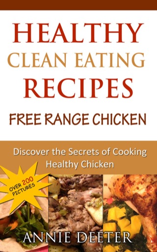 表紙画像: Healthy Clean Eating Recipes: Free Range Chicken 9781628845105