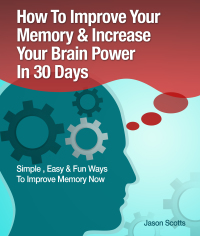 Imagen de portada: Memory Improvement: Techniques, Tricks & Exercises How To Train and Develop Your Brain In 30 Days 9781628847284