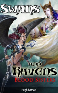 Cover image: Swans and Ravens: Blood Sisters 9781628847475