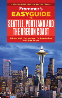 صورة الغلاف: Frommer's EasyGuide to Seattle, Portland and the Oregon Coast 2nd edition 9781628873801