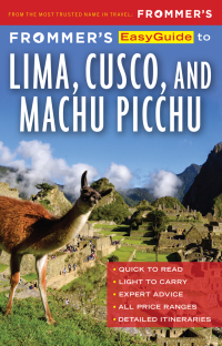 Cover image: Frommer's EasyGuide to Lima, Cusco and Machu Picchu 2nd edition 9781628874341
