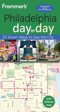 Cover image: Frommer's Philadelphia day by day 3rd edition 9781628874501