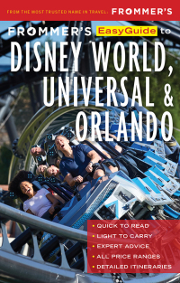 Cover image: Frommer's EasyGuide to Disney World, Universal and Orlando 8th edition 9781628875133