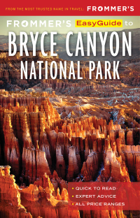 Imagen de portada: Frommer’s EasyGuide to Bryce Canyon National Park 1st edition 9781628875393