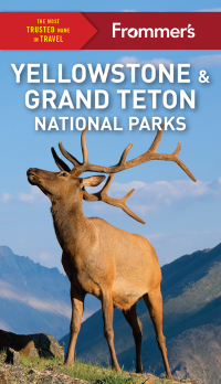 Cover image: Frommer's Yellowstone and Grand Teton National Parks 11th edition 9781628875577