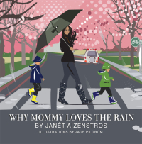 Cover image: Why Mommy Loves The Rain 9781622093809