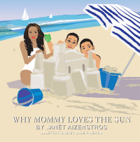 Cover image: Why Mommy Loves The Sun 9781622098569