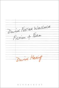 Cover image: David Foster Wallace: Fiction and Form 1st edition 9781628920550