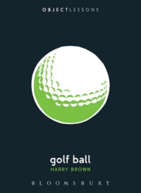 Omslagafbeelding: Golf Ball 1st edition 9781628921380