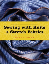 Omslagafbeelding: Sewing with Knits and Stretch Fabrics 1st edition 9781501316494