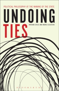 Imagen de portada: Undoing Ties: Political Philosophy at the Waning of the State 1st edition 9781628922028