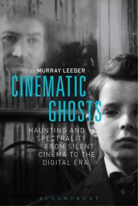 صورة الغلاف: Cinematic Ghosts 1st edition 9781628922134