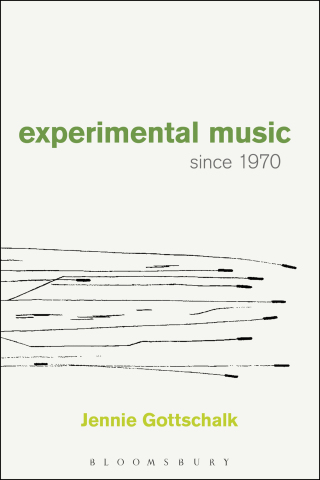 表紙画像: Experimental Music Since 1970 1st edition 9781628922479