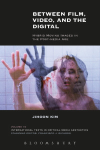 Omslagafbeelding: Between Film, Video, and the Digital 1st edition 9781501339554