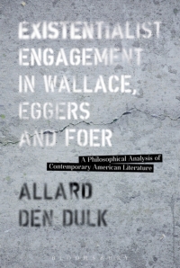 Cover image: Existentialist Engagement in Wallace, Eggers and Foer 1st edition 9781501322679