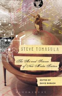 Imagen de portada: Steve Tomasula: The Art and Science of New Media Fiction 1st edition 9781628923674