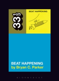 صورة الغلاف: Beat Happening's Beat Happening 1st edition 9781628929270